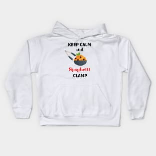 Keep calm and spaghetti clamp Kids Hoodie